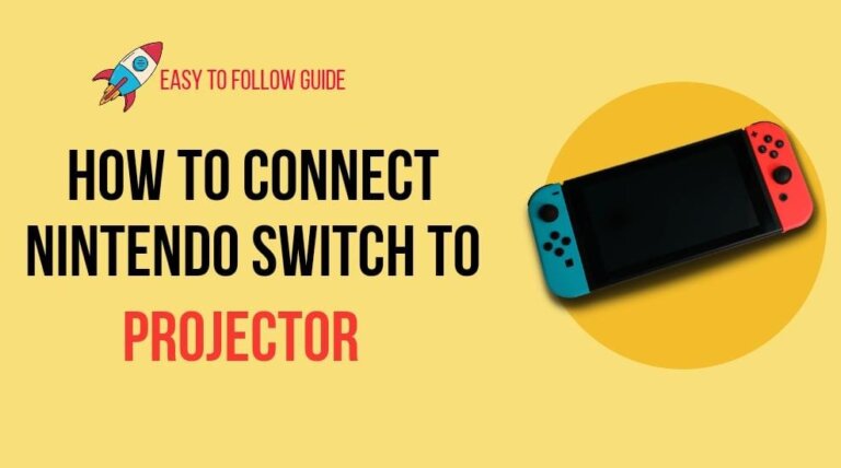 easy to follow guide on How To Connect Nintendo Switch To Projector